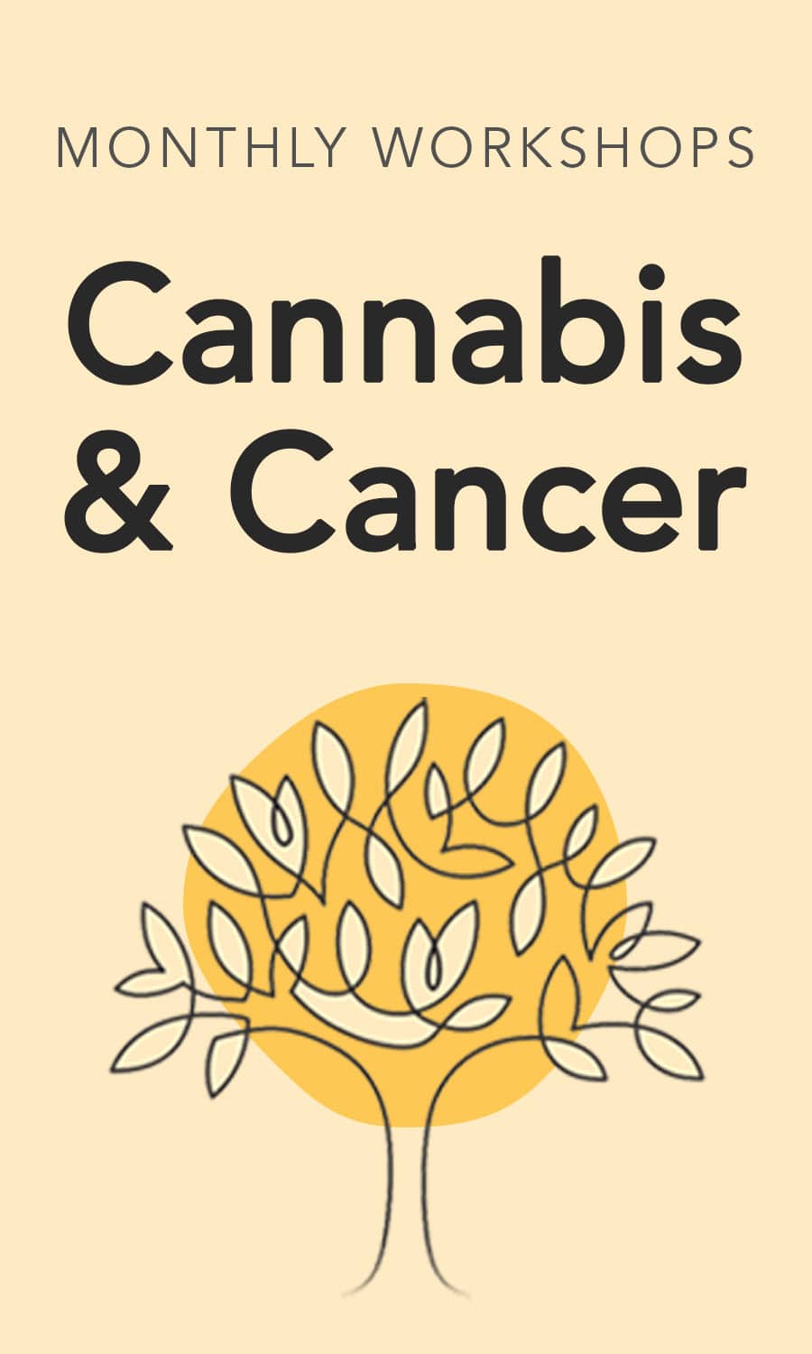 Cannabis & Cancer Monthly Workshops