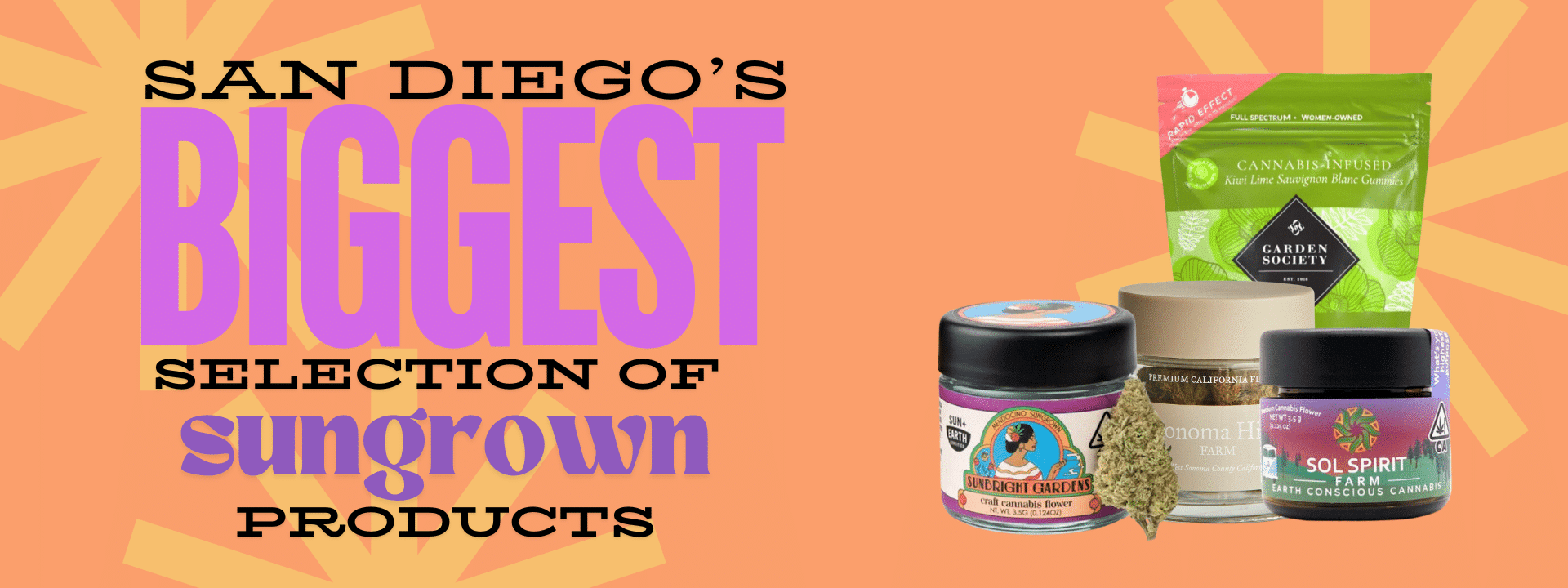 Graphic with text that reads, San Diego's Biggest Selection of Sungrown Products, with images of product samples on a bright colorful background.
