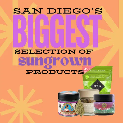 Several cannabis products on a colorful background with text that reads, San Diego's biggest selection of sungrown products.